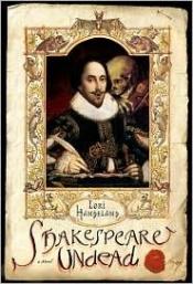book cover of Shakespeare Undead by Лори Ханделанд