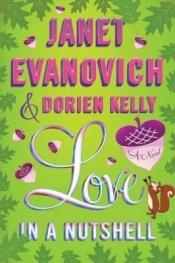 book cover of Love in a Nutshell by Dorien Kelly|Τζάνετ Ιβάνοβιτς
