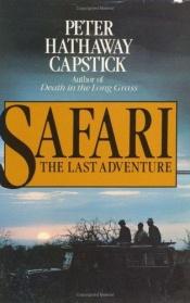 book cover of Capstick: Safari: The Last Adventure by Peter Hathaway Capstick