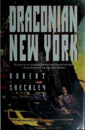 book cover of Draconian New York by Robert Sheckley