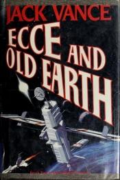 book cover of Ecce and Old Earth by Τζακ Βανς