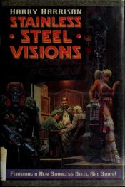book cover of Stainless Steel Visions (Stainless Steel Rat, Book #9) by Harry Harrison