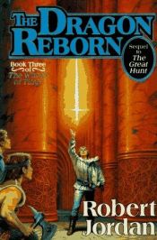 book cover of The Dragon Reborn (The Wheel of Time, Book 3) by Robert Jordan