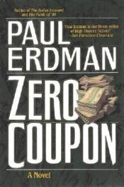 book cover of Zero coupon by Paul Erdman