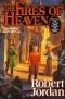 The Fires of Heaven - Book Five of the Wheel of Time