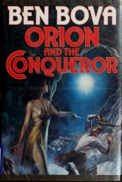 book cover of Orion and the Conqueror by Μπεν Μπόβα