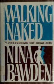 book cover of Walking naked by نينا باودن