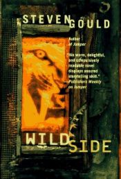 book cover of Wild Side by Steven Gould