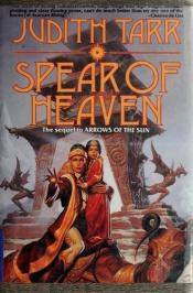 book cover of Spear of Heaven (Avaryan Rising 05) by Judith Tarr