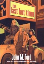 book cover of The last hot time by John M. Ford