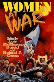 book cover of Women at War by Lois McMaster Bujold