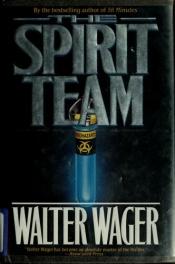 book cover of The spirit team by Walter Wager