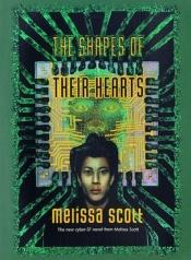 book cover of The shapes of their hearts by Melissa Scott