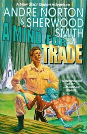 book cover of A mind for trade by Andre Norton