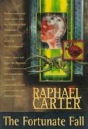 book cover of The Fortunate Fall by Raphael Carter