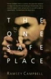 book cover of The One Safe Place by Ράμσι Κάμπελ