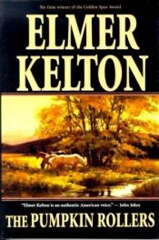 book cover of The pumpkin rollers by Elmer Kelton