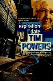 book cover of Expiration Date by Tim Powers