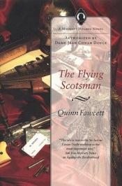 book cover of The Flying Scotsman (A Mycroft Holmes Novel) by Quinn Fawcett