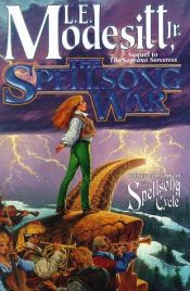 book cover of The Spellsong War : The Spellsong Cycle by L. E. Modesitt, Jr.