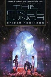 book cover of Free Lunch, The by Spider Robinson