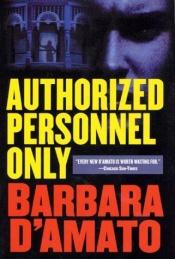 book cover of Authorized personnel only by Barbara D'Amato