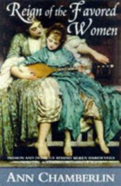 book cover of The Reign of the Favored Women by Ann Chamberlin