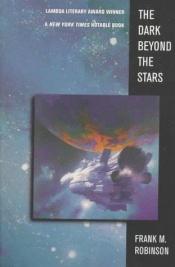 book cover of The Dark Beyond the Stars by Frank M. Robinson