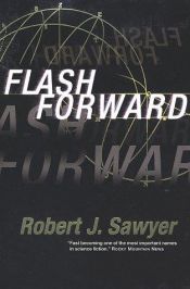 book cover of Flashforward by Robert J. Sawyer