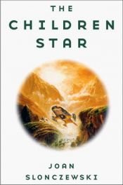 book cover of The children star by Joan Slonczewski