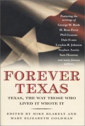 book cover of Forever Texas: Texas History, the Way Those Who Lived It Wrote It (Tom Doherty Associates Book) by author not known to readgeek yet