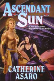 book cover of Ascendant Sun (Skolian Empire #5) by Кетрін Азаро