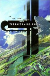 book cover of Terraforming Earth by Jack Williamson
