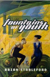 book cover of The fountains of youth by Brian Stableford