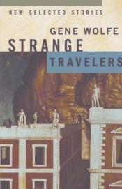 book cover of Strange Travelers by 吉恩·沃尔夫