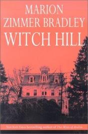 book cover of Witch Hill (MZB's Light series - Book 3) by ماریون زیمر بردلی