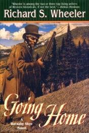 book cover of Going Home: A Barnaby Skye Novel (Skye's West) by Richard S. Wheeler