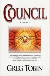 book cover of Council (Holy See Trilogy) by Greg Tobin