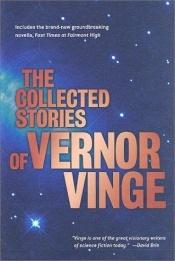 book cover of The Collected Stories of Vernor Vinge by ヴァーナー・ヴィンジ