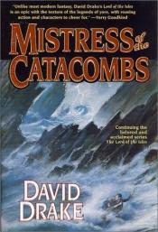 book cover of Mistress of the Catacombs by David Drake
