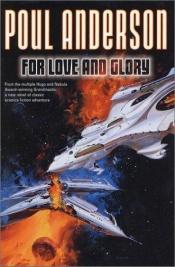 book cover of For Love and Glory by Poul Anderson