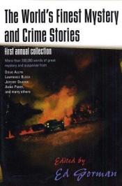 book cover of The World's Finest Mystery and Crime Stories: First Annual Collection (World's Finest Mystery & Crime) by Edward Gorman