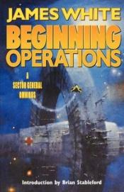 book cover of Beginning operations by James White