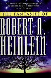 book cover of The Fantasies of Robert A. Heinlein by Роберт Гайнлайн