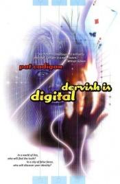 book cover of Dervish is Digital by Pat Cadigan