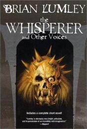 book cover of The whisperer and other voices by Brian Lumley