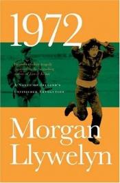 book cover of 1972 (Irish Century 4) by Morgan Llywelyn