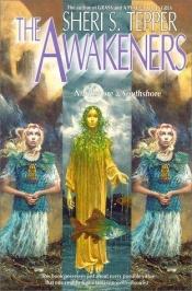 book cover of The Awakeners: Northshore and Southshore by Sheri S. Tepper