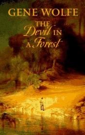 book cover of The Devil in a Forest by Gene Wolfe
