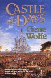 book cover of Castle Of Days by Джийн Улф